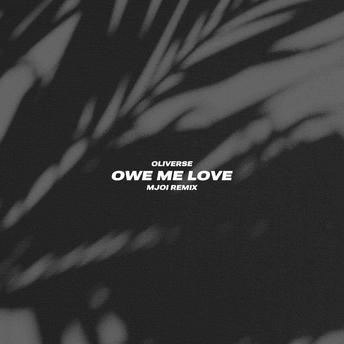 Oliverse - Owe Me Love (Mjoi Remix)
