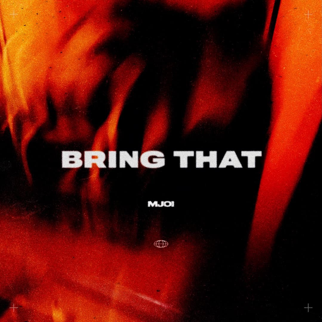 Mjoi - Bring That
